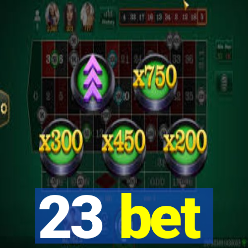 23 bet